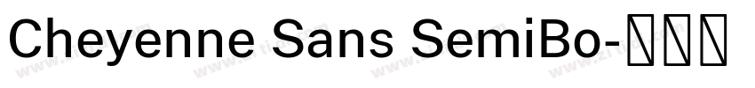 Cheyenne Sans SemiBo字体转换 Cheyenne Sans SemiBo字体转换